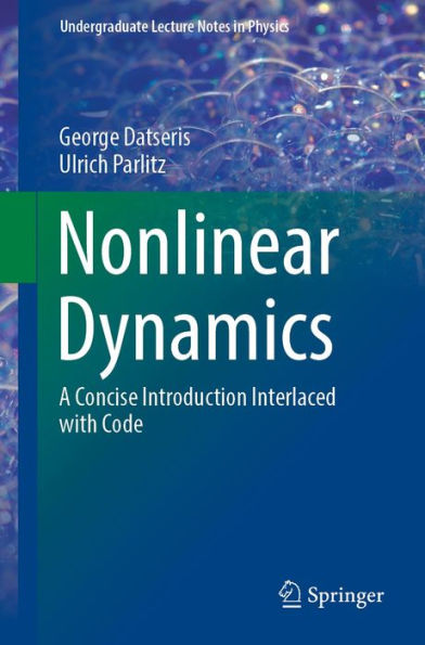 Nonlinear Dynamics: A Concise Introduction Interlaced with Code