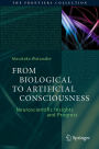 From Biological to Artificial Consciousness: Neuroscientific Insights and Progress
