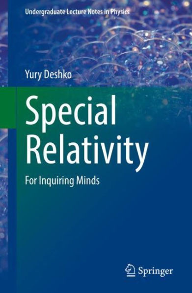 Special Relativity: For Inquiring Minds