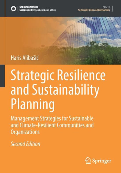 Strategic Resilience and Sustainability Planning: Management Strategies for Sustainable Climate-Resilient Communities Organizations