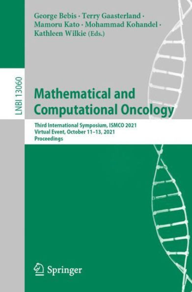 Mathematical and Computational Oncology: Third International Symposium, ISMCO 2021, Virtual Event, October 11-13, Proceedings