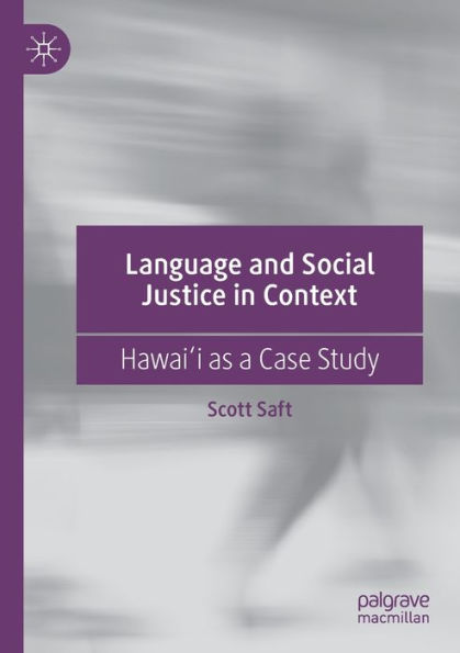 Language and Social Justice in Context: Hawai?i as a Case Study