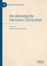 Title: Decolonising the Literature Curriculum, Author: Charlotte Beyer