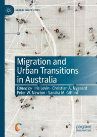 Title: Migration and Urban Transitions in Australia, Author: Iris Levin