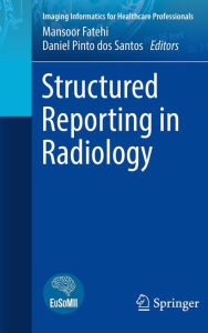 Title: Structured Reporting in Radiology, Author: Mansoor Fatehi