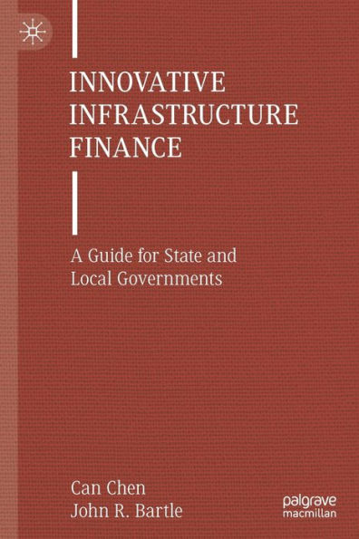 Innovative Infrastructure Finance: A Guide for State and Local Governments