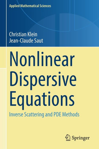 Nonlinear Dispersive Equations: Inverse Scattering and PDE Methods