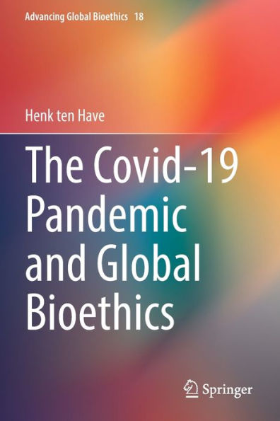 The Covid-19 Pandemic and Global Bioethics