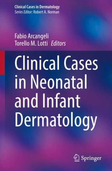 Clinical Cases Neonatal and Infant Dermatology