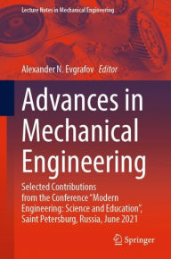 Title: Advances in Mechanical Engineering: Selected Contributions from the Conference 