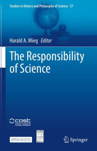 Title: The Responsibility of Science, Author: Harald A. Mieg