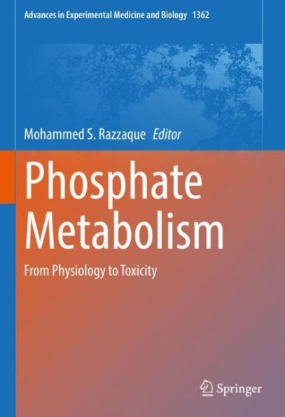 Phosphate Metabolism: From Physiology to Toxicity