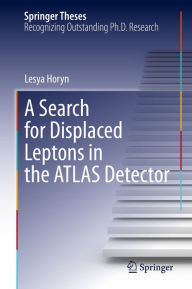 Title: A Search for Displaced Leptons in the ATLAS Detector, Author: Lesya Horyn