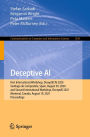 Deceptive AI: First International Workshop, DeceptECAI 2020, Santiago de Compostela, Spain, August 30, 2020 and Second International Workshop, DeceptAI 2021, Montreal, Canada, August 19, 2021, Proceedings