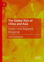 The Global Rise of China and Asia: Impact and Regional Response