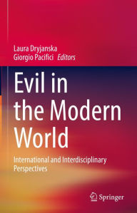 Title: Evil in the Modern World: International and Interdisciplinary Perspectives, Author: Laura Dryjanska