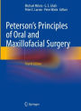 Peterson's Principles of Oral and Maxillofacial Surgery