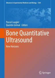 Title: Bone Quantitative Ultrasound: New Horizons, Author: Pascal Laugier
