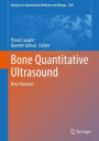 Bone Quantitative Ultrasound: New Horizons