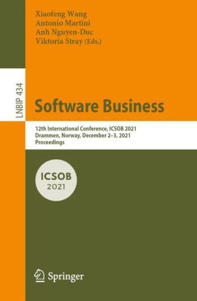 Software Business: 12th International Conference, ICSOB 2021, Drammen, Norway, December 2-3, Proceedings