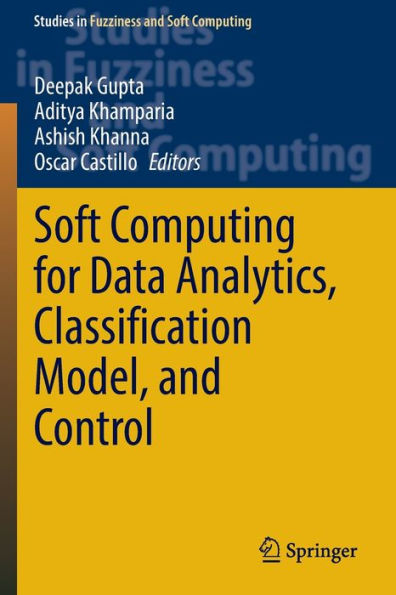 Soft Computing for Data Analytics, Classification Model, and Control