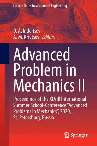 Advanced Problem Mechanics II: Proceedings of the XLVIII International Summer School-Conference "Advanced Problems Mechanics", 2020, St. Petersburg, Russia