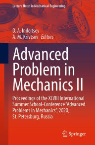 Title: Advanced Problem in Mechanics II: Proceedings of the XLVIII International Summer School-Conference 