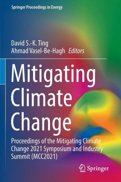 Mitigating Climate Change: Proceedings of the Change 2021 Symposium and Industry Summit (MCC2021)