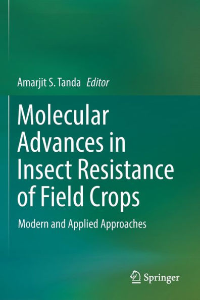 Molecular Advances Insect Resistance of Field Crops: Modern and Applied Approaches