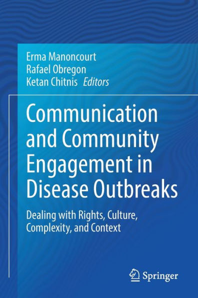 Communication and Community Engagement Disease Outbreaks: Dealing with Rights, Culture, Complexity Context