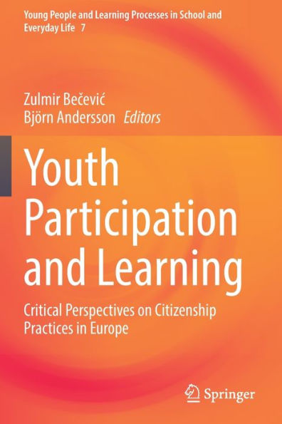 Youth Participation and Learning: Critical Perspectives on Citizenship Practices Europe