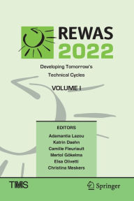 Title: REWAS 2022: Developing Tomorrow's Technical Cycles (Volume I), Author: Adamantia Lazou