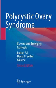 Title: Polycystic Ovary Syndrome: Current and Emerging Concepts, Author: Lubna Pal