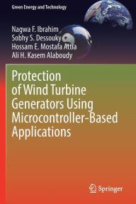 Title: Protection of Wind Turbine Generators Using Microcontroller-Based Applications, Author: Nagwa F. Ibrahim