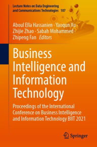 Title: Business Intelligence and Information Technology: Proceedings of the International Conference on Business Intelligence and Information Technology BIIT 2021, Author: Aboul Ella Hassanien