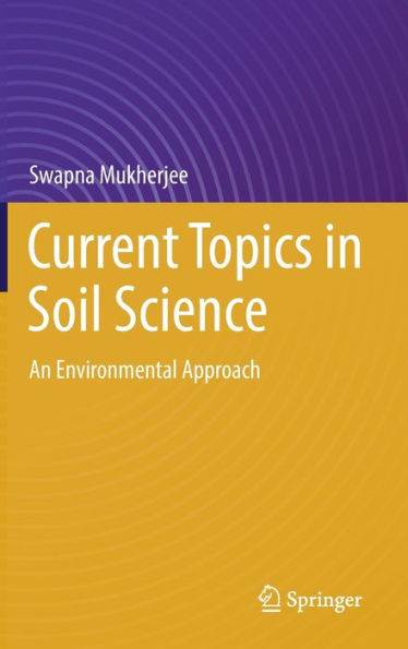 Current Topics Soil Science: An Environmental Approach