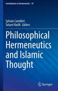 Title: Philosophical Hermeneutics and Islamic Thought, Author: Sylvain Camilleri