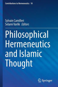 Title: Philosophical Hermeneutics and Islamic Thought, Author: Sylvain Camilleri