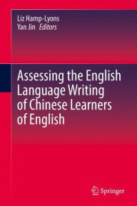 Title: Assessing the English Language Writing of Chinese Learners of English, Author: Liz Hamp-Lyons