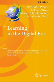 Title: Learning in the Digital Era: 7th European Lean Educator Conference, ELEC 2021, Trondheim, Norway, October 25-27, 2021, Proceedings, Author: Daryl John Powell