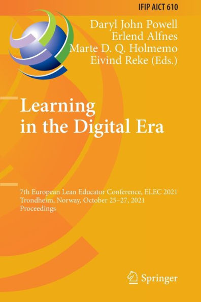 Learning the Digital Era: 7th European Lean Educator Conference, ELEC 2021, Trondheim, Norway, October 25-27, Proceedings