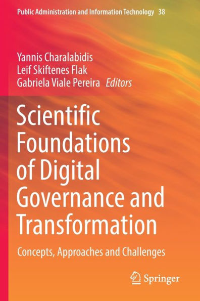 Scientific Foundations of Digital Governance and Transformation: Concepts, Approaches and Challenges