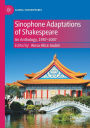 Sinophone Adaptations of Shakespeare: An Anthology, 1987-2007