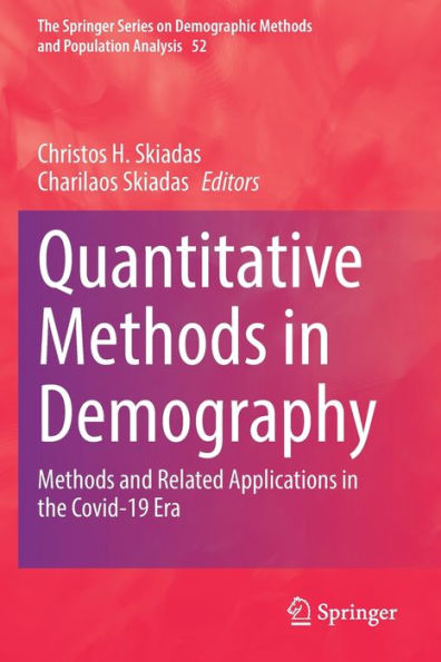 Quantitative Methods in Demography: Methods and Related Applications in the Covid-19 Era