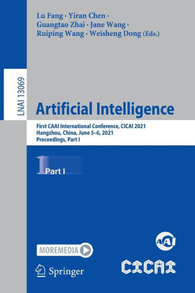 Artificial Intelligence: First CAAI International Conference, CICAI 2021, Hangzhou, China, June 5-6, Proceedings, Part I