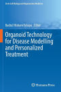 Organoid Technology for Disease Modelling and Personalized Treatment