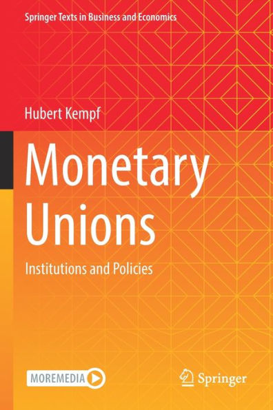 Monetary Unions: Institutions and Policies