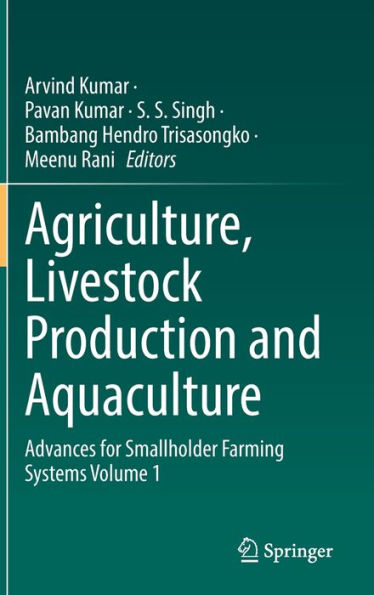 Agriculture, Livestock Production and Aquaculture: Advances for Smallholder Farming Systems Volume 1
