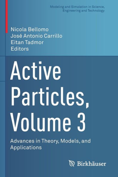Active Particles, Volume 3: Advances Theory, Models, and Applications