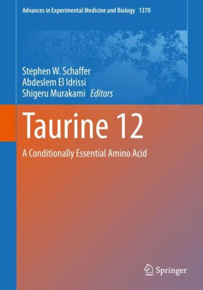 Taurine 12: A Conditionally Essential Amino Acid